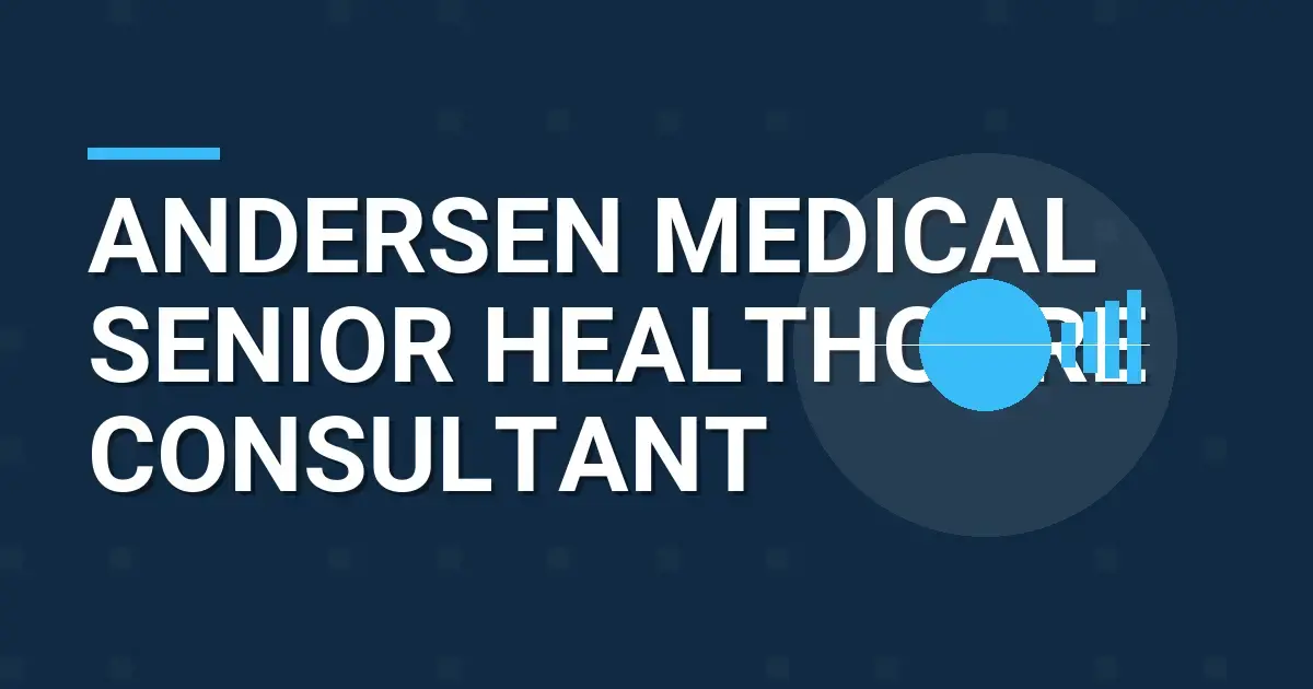 Andersen Medical Senior Healthcare Consultant