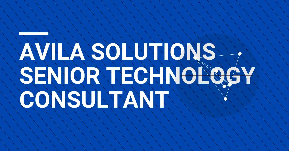 Avila Solutions Senior Technology Consultant