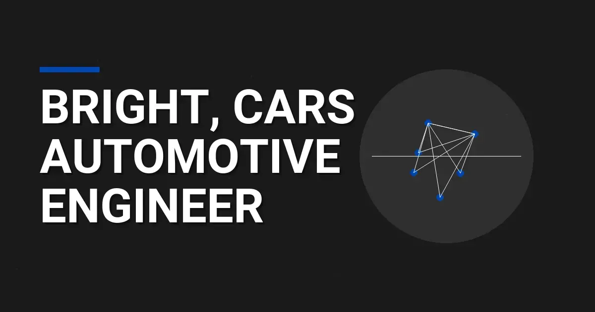 Bright, Cars Automotive Engineer
