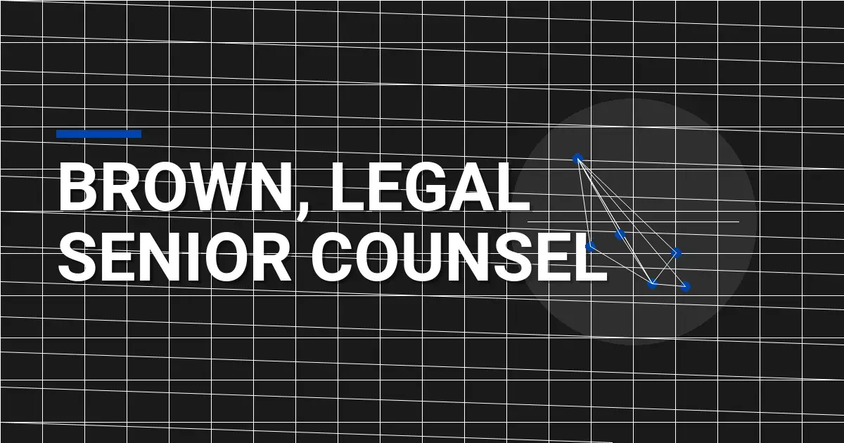 Brown, Legal Senior Counsel