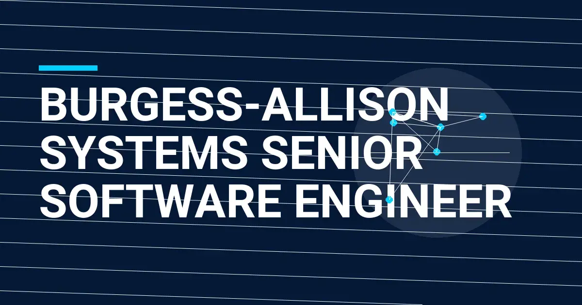 Burgess-Allison Systems Senior Software Engineer