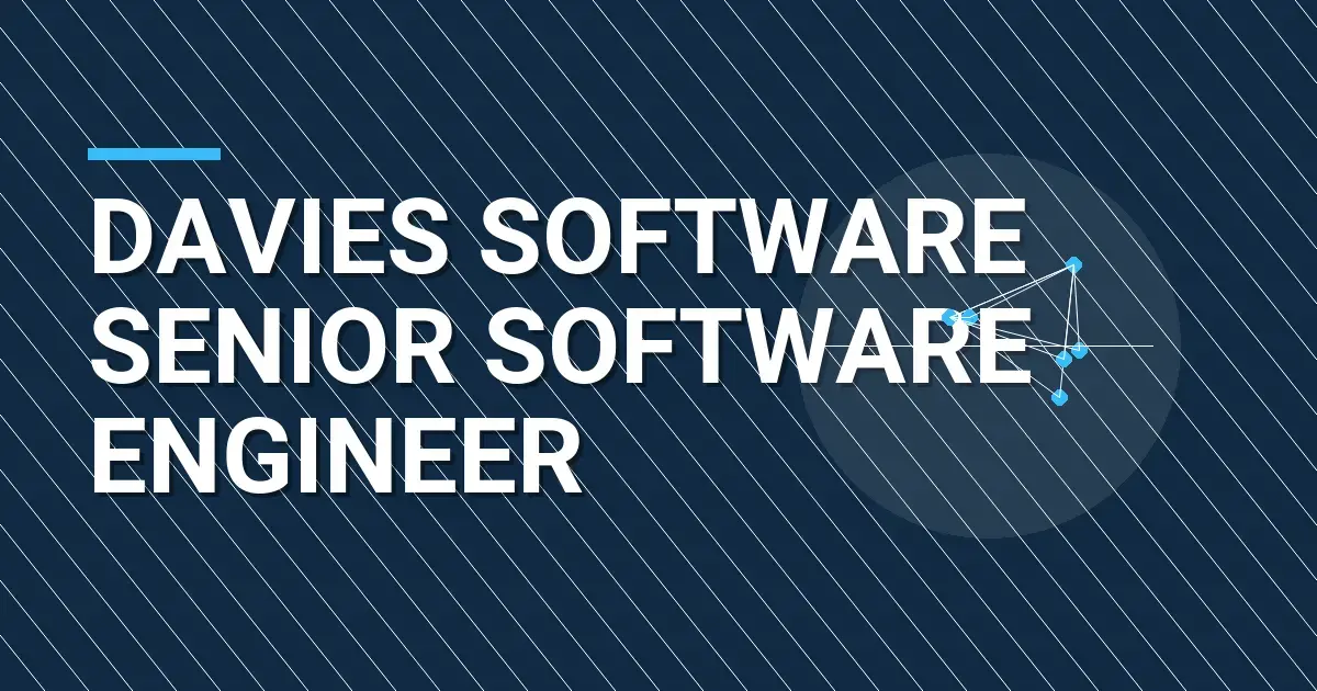 Davies Software Senior Software Engineer