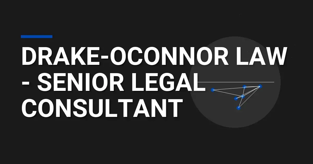 Drake-Oconnor Law - Senior Legal Consultant