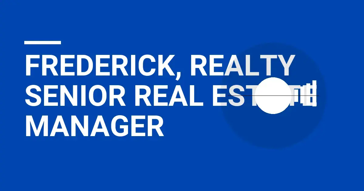 Frederick, Realty Senior Real Estate Manager