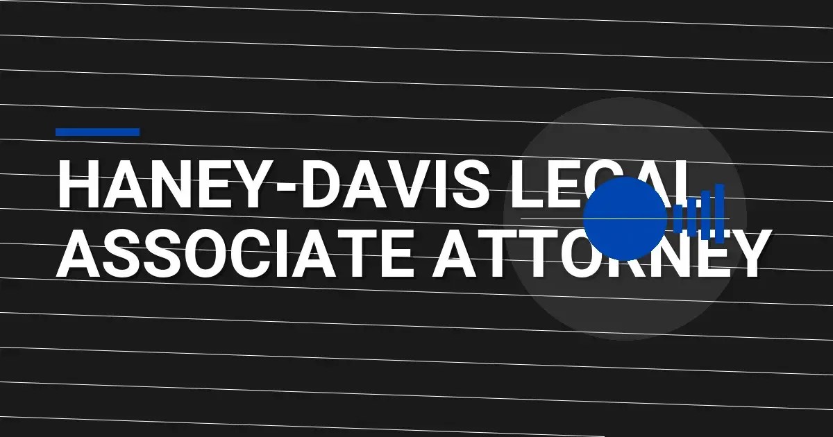 Haney-Davis Legal Associate Attorney