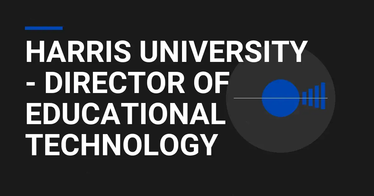 Harris University - Director of Educational Technology