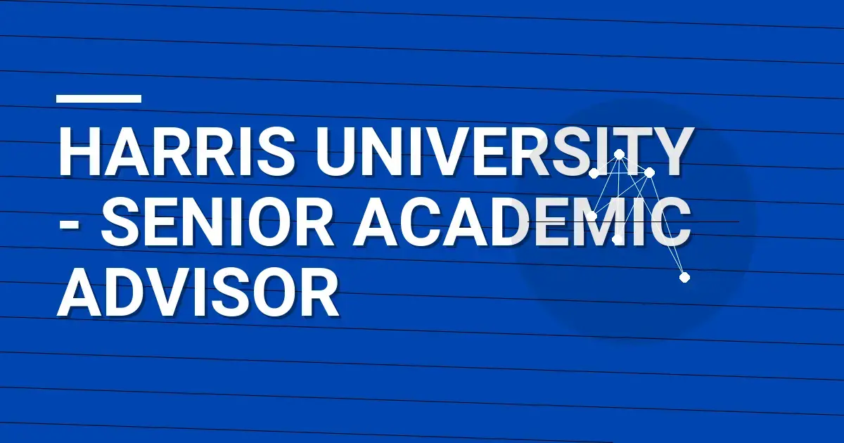 Harris University - Senior Academic Advisor