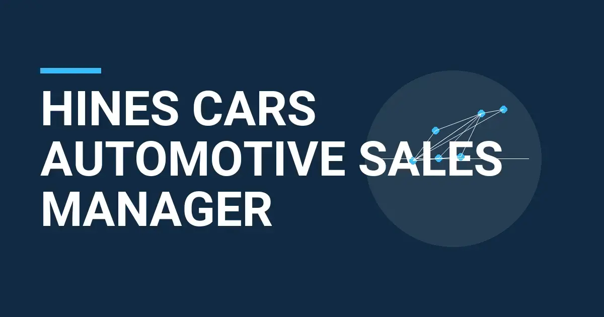 Hines Cars Automotive Sales Manager