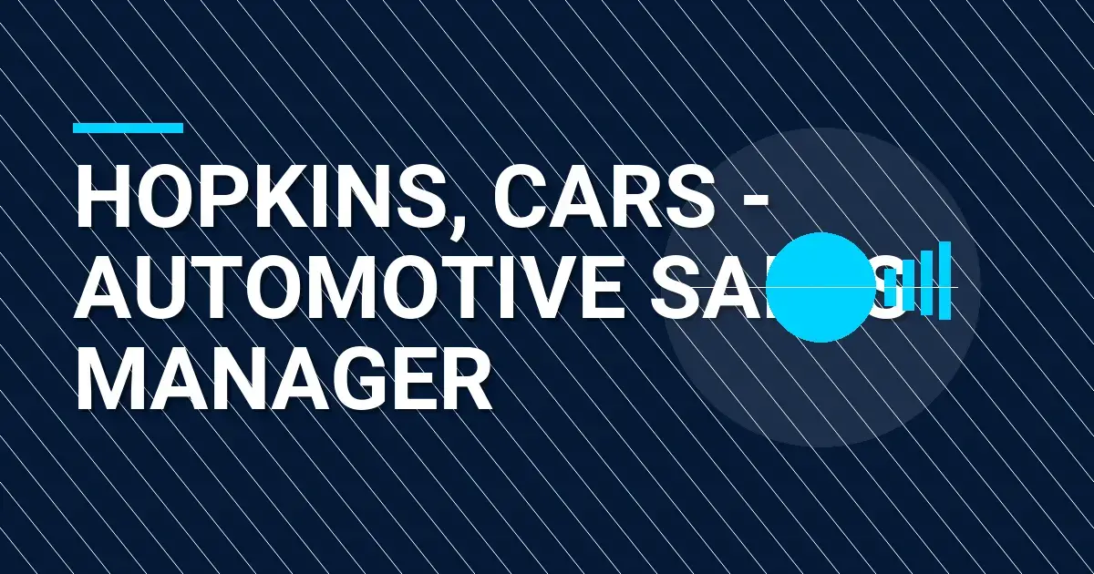Hopkins, Cars - Automotive Sales Manager