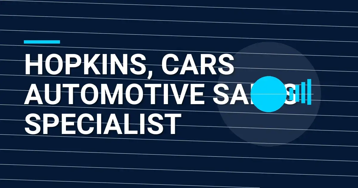 Hopkins, Cars Automotive Sales Specialist