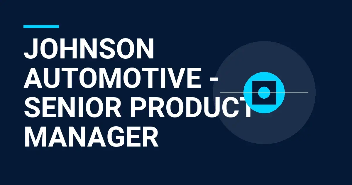 Johnson Automotive - Senior Product Manager