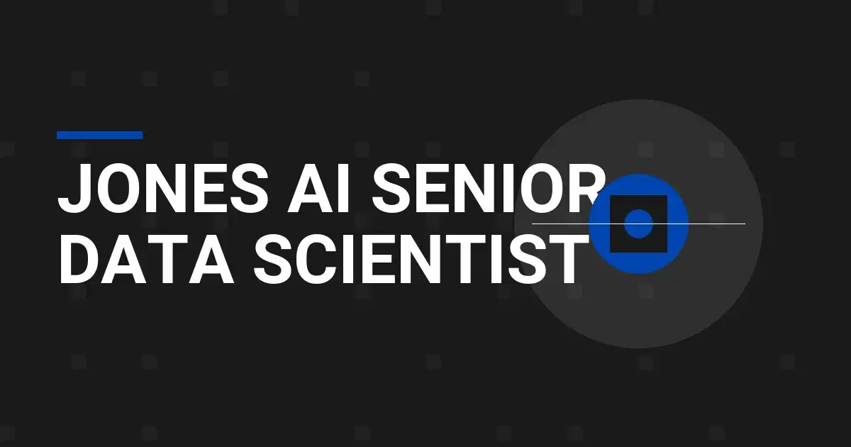 Jones AI Senior Data Scientist
