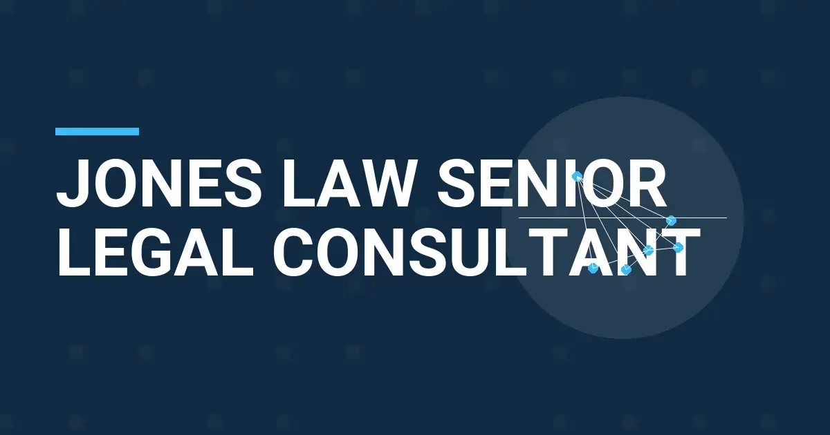 Jones Law Senior Legal Consultant