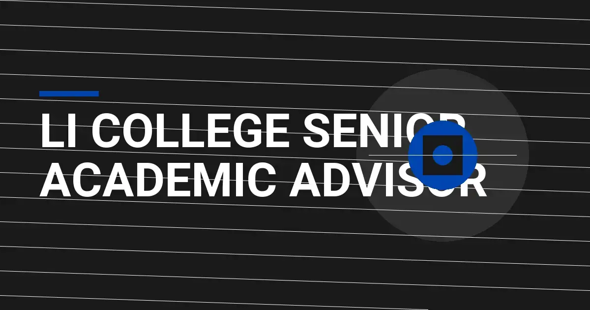 Li College Senior Academic Advisor