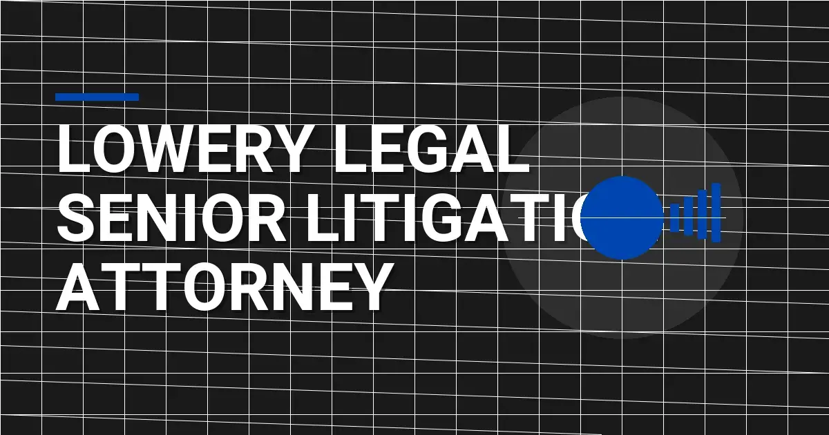 Lowery Legal Senior Litigation Attorney