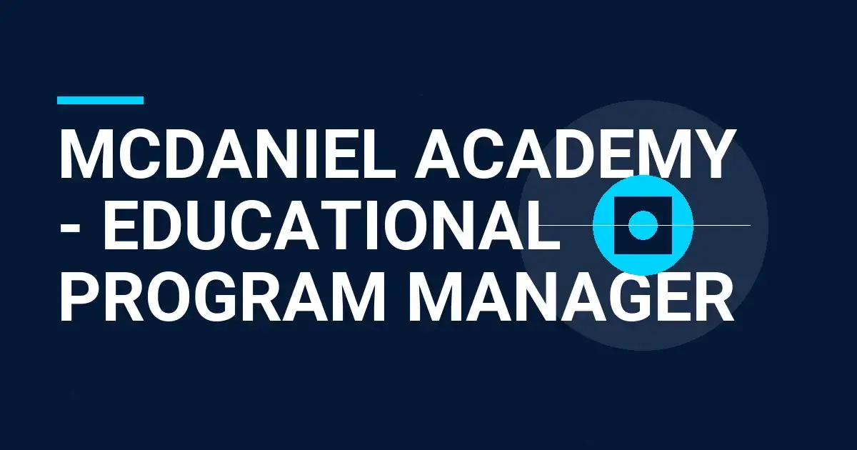 Mcdaniel Academy - Educational Program Manager