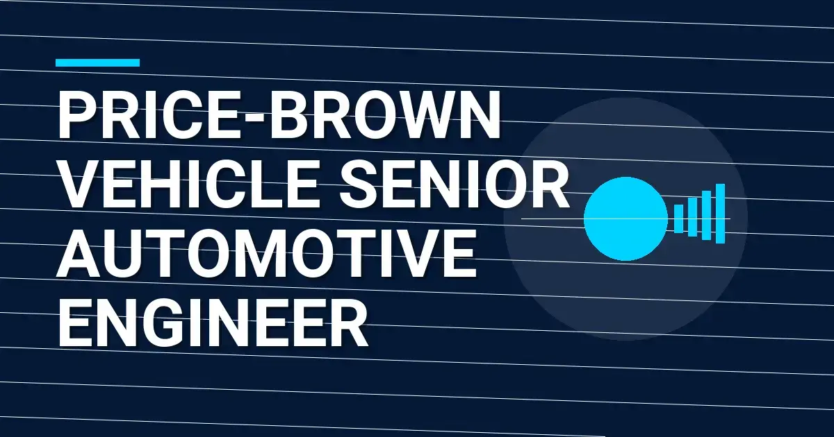 Price-Brown Vehicle Senior Automotive Engineer