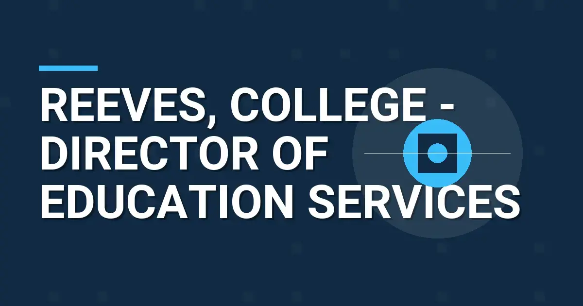 Reeves, College - Director of Education Services