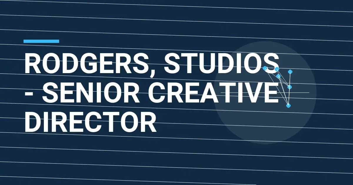 Rodgers, Studios - Senior Creative Director