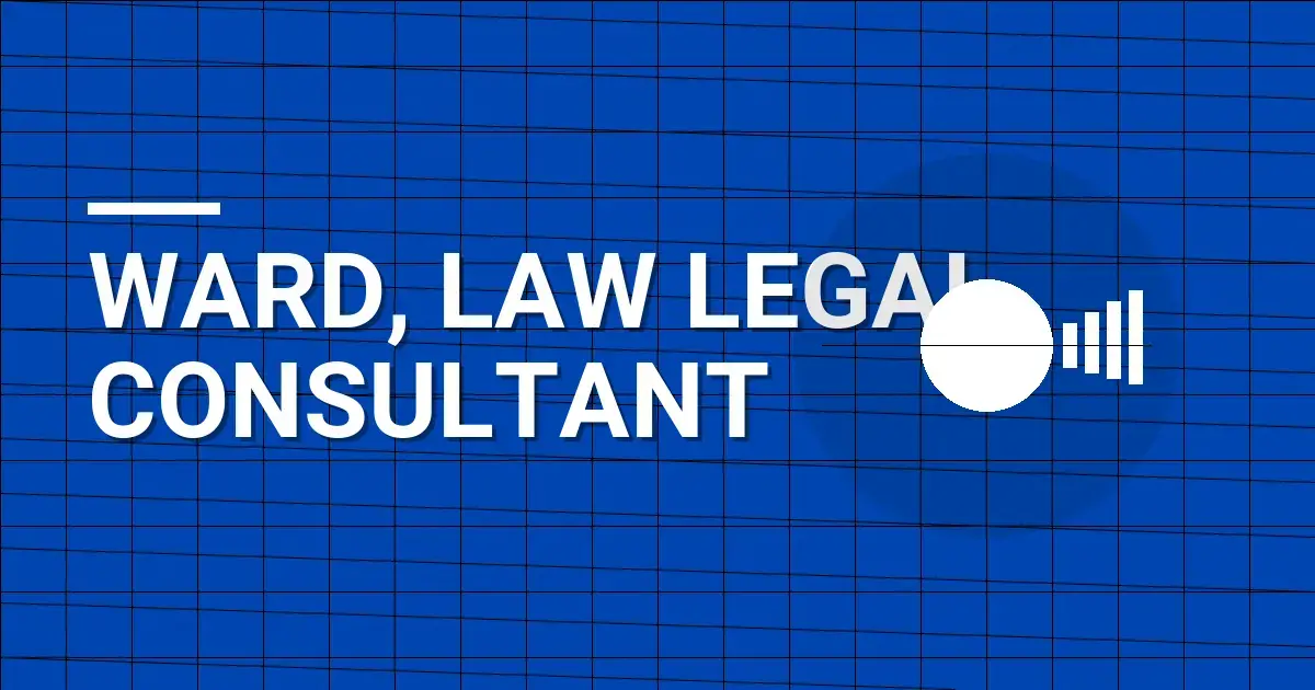 Ward, Law Legal Consultant