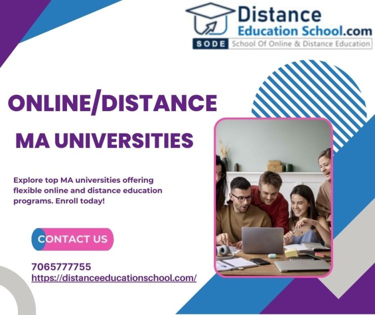 MA Distance Education: Best Colleges, Admission Process, and Fees 2025